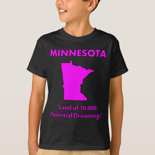 ミネソタ州 - 1万回の潜在的な溺死の地 Tシャツ (正面)