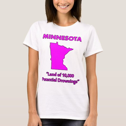 ミネソタ州 - 1万回の潜在的な溺死の地 Tシャツ (正面)