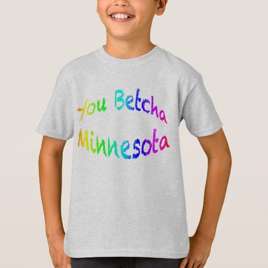 ミネソタ州 You Betcha kt Tシャツ (正面)