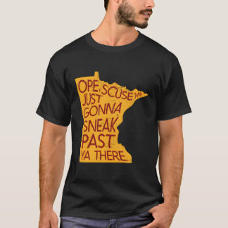 ミネソタOpe Scuse Me Just Going Sneak過去Ya Th Tシャツ