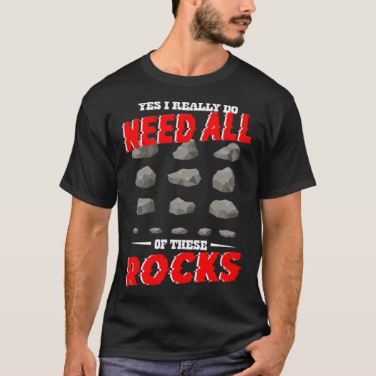 ミネラルコレクターYes私は本当にすべての必要がある Tシャツ (正面)