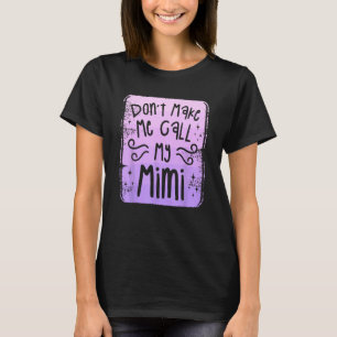 ミミ孫の孫の孫を呼ばせてはいけない Tシャツ