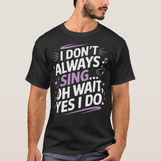 ミュージカルが大好き!いつも歌ってるもんね ミュージカルシアター Tシャツ
