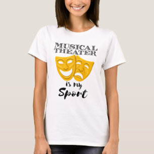 ミュージカル劇場は私のスポーツ Tシャツ