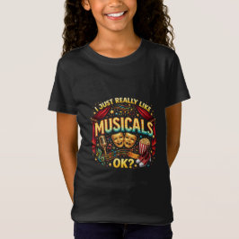 ミュージカル好きです、いいじゃないですか? Tシャツ