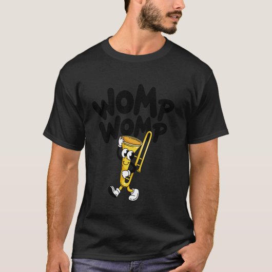 ミュージシャンとサルカズムのためのWomp Womp面白トロンボーンMeme Tシャツ (正面)