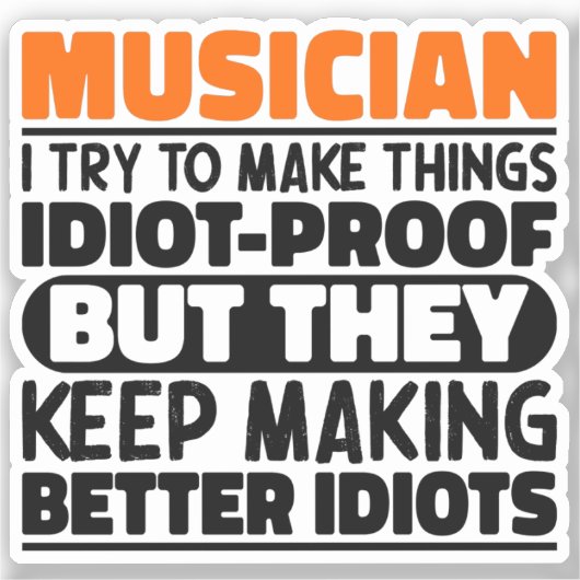 ミュージシャン私は物事を作ろうとするおもしろい引用文ミュージシャン シール (正面)