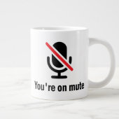 ミュート中です。あなたはミュート中でおもしろいす ジャンボコーヒーマグカップ (右)