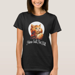 ミュー・ソルトNot K ill Cat Women男性 Tシャツ