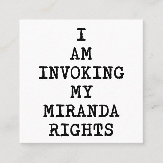 ミランダの権利を行使して残る静か スクエア名刺 (正面)