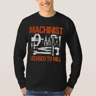 ミルのライセンスを受けた機械加工者 Tシャツ