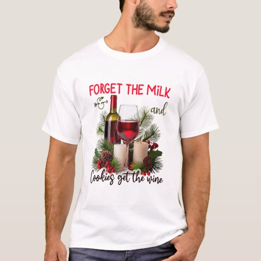ミルクとクッキーは忘れてワインをクリスマス Tシャツ (正面)