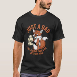 ミルクのジョーク来で必ず戻ってくるパパ Tシャツ