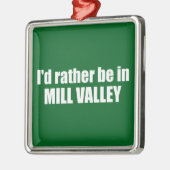ミルバレーカリフォルニアに行きたい メタルオーナメント (左)