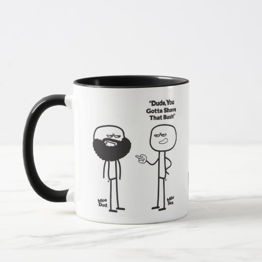 ミロ·セズ、お前はブッシュを剃らなきゃならない マグカップ (左)