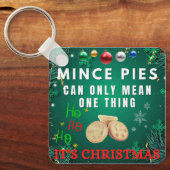 ミンスパイはそのクリスマスを意味する唯一のものだ キーホルダー (正面)