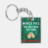 ミンスパイはクリスマスを意味する唯一の一つ キーホルダー (正面左)