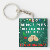ミンスパイはクリスマスを意味する唯一の一つ キーホルダー (正面)