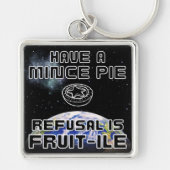 ミンスパイを持っている – 拒否はフルーツイル キーホルダー (正面)