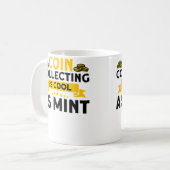ミントコインCのようにクールな貨幣収集 コーヒーマグカップ (正面左)