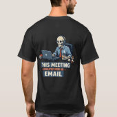 ミーティングの生き残り骸骨 | 面白いオフィスのユーモアデザイン Tシャツ (裏面)