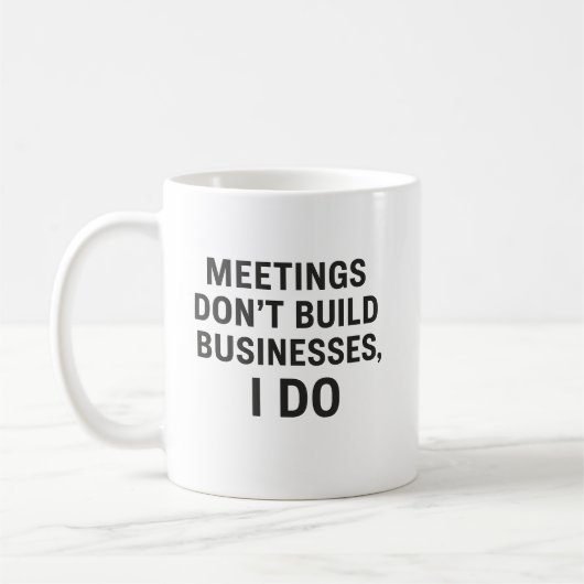 ミーティングはビジネスを構築しない コーヒーマグカップ (左)