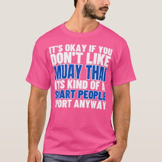 ムエタイはムエタイ頭が切れる人おもしろい向け Tシャツ (正面)