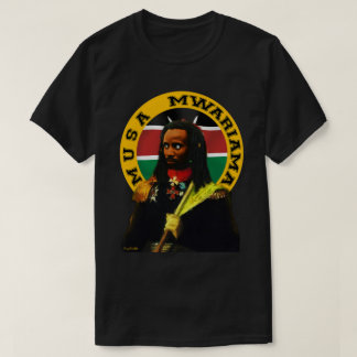 ムサ・ムワリアマ - マウマウ ケニア独立の指導者 Tシャツ