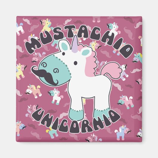 ムスタチオ・ユニコルニオ！ マグネット (正面)