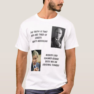 ムッソリーニのbush_pointsは、真実thatmen ar…です tシャツ