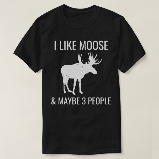 ムースが好き&たぶん3人くらい 面白い内向型の人のためのギフト Tシャツ (デザイン正面)