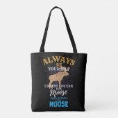 ムースなギフトになれないかぎり、いつも自分でいなさい トートバッグ (裏面)