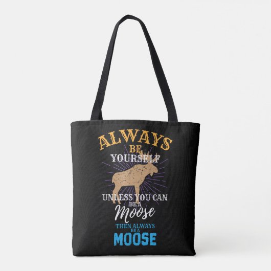 ムースなギフトになれないかぎり、いつも自分でいなさい トートバッグ (裏面)