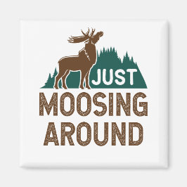 ムース・ジャスト・ムーシングのまわりに マグネット