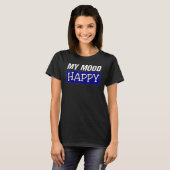 ムードハッピー前向き感覚感情的な幸せ Tシャツ (正面フル)