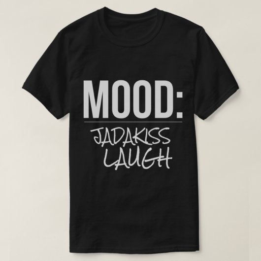 ムードJadakiss笑いエッセンシャルシャツ Tシャツ (デザイン正面)