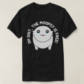 ムープシーは自由なモープシおもしろいーだ Tシャツ (デザイン正面)