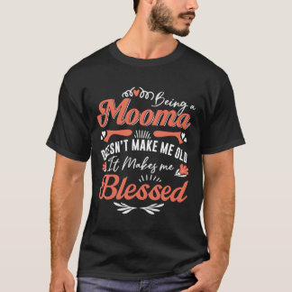 ムーマであることは私を老けさせない　幸せな気持ちにしてくれる Tシャツ