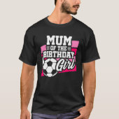 ムームオブ誕生日ガールガールズサッカー誕生日マザー Tシャツ (正面)