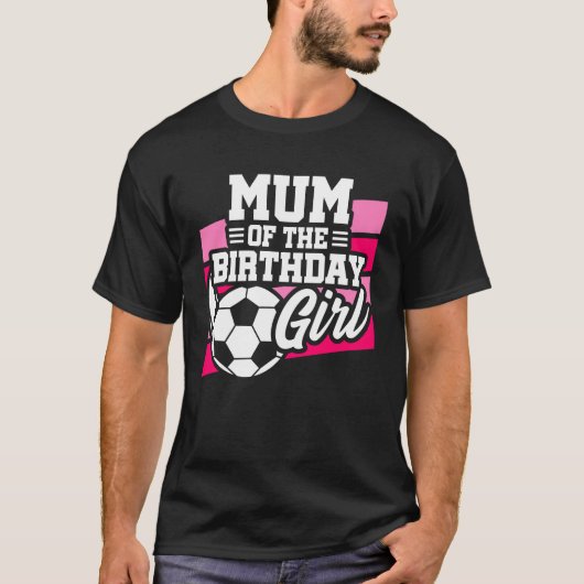 ムームオブ誕生日ガールガールズサッカー誕生日マザー Tシャツ (正面)