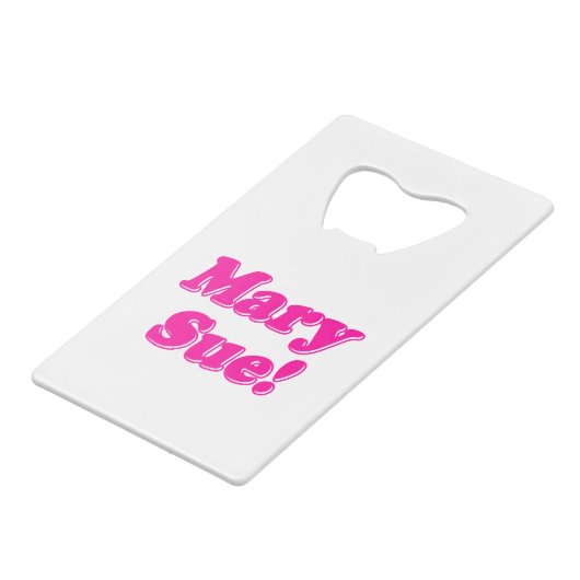 メアリー・スー！ クレジットカード栓抜き (正面アングル)