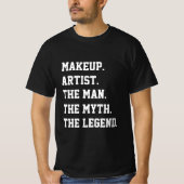 メイクアップアーティスト伝説の男 Tシャツ (正面)