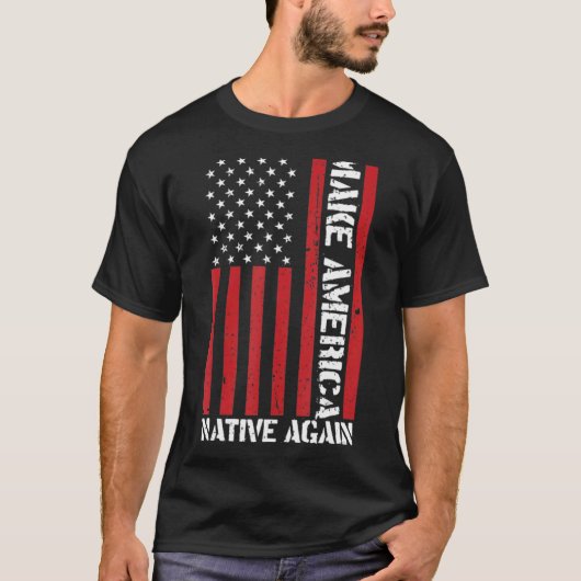 メイクアメリカ先住民再びアメリカ先住民 Tシャツ (正面)