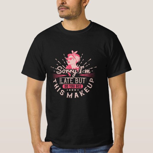 メイク – すまんメイクで遅くなっちゃった Tシャツ (正面)