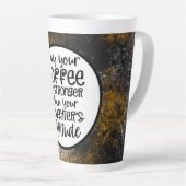 メイコーヒーあなたの娘の態度よりも強い カフェラテマグ (右アングル)