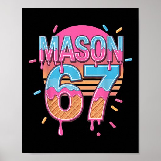 メイソン67ミームアイスクリームBysebyllしたたる ポスター (正面)