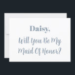 メイド・オブ・オーナー（花嫁付き添い人）ブリーズメイドダスティークールブルー結婚ズ 招待状<br><div class="desc">ミニマルシンプルエレガントカスタマイズ、デザインの"あなたは私のメイド・オブ・オーナー（花嫁付き添い人）頼"のためのメッセージと名前をカスタムするの文字のテンプレートを持つカスタム!</div>