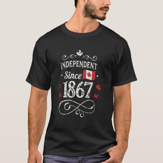 メイプルリーフ国家 - 1867年以来独立を保つカナダ Tシャツ (正面)