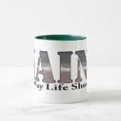 メインは方法生命あるべきです マグカップ (中央)