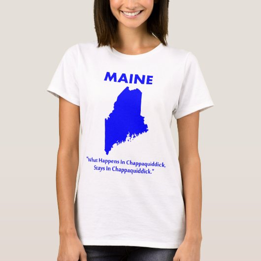 メイン州 - チャパキディック島の出来事... Tシャツ (正面)